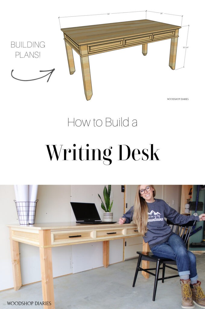 Pinterest collage image of overall dimension diagram on top and Shara sitting at desk on bottom with text in middle reading How to Build a Writing Desk