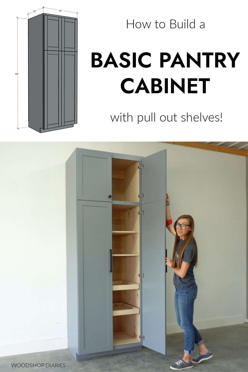 Pinterest collage image showing diagram of overall pantry dimensions at top and Shara opening pantry doors at bottom with text "how to build a basic pantry cabinet"