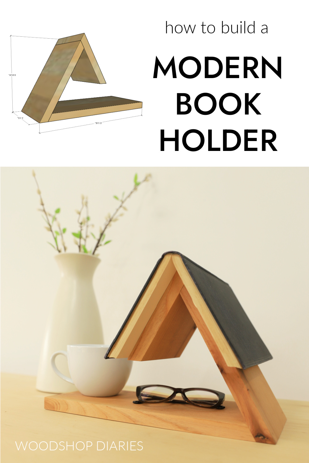 Pinterest collage image showing dimensional diagram of book holder at top and completed book holder on bottom with text "how to build a modern book holder"